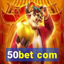 50bet com